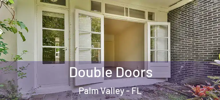  Double Doors Palm Valley - FL